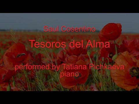 Saul Cosentino - Tesoros del Alma - Tatiana Pichkaeva, piano