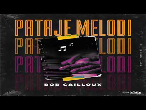 pataje melodi bob cailloux /official audio