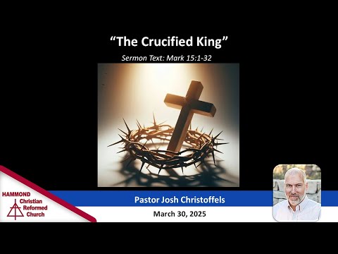 Mark 15:1-32 | The Crucified King