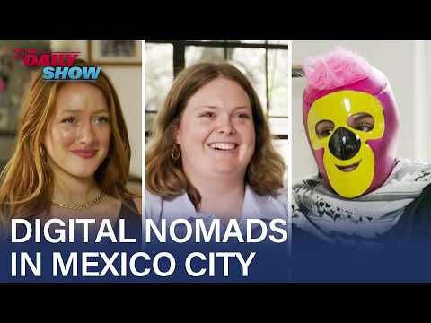 美國「數位遊牧族」湧入墨西哥城，引發當地居民不滿！| The Daily Show (American “Digital Nomads” Swarm Mexico City, Angering Locals | The Daily Show)