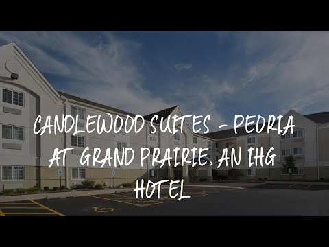 Candlewood Suites - Peoria at Grand Prairie, an IHG Hotel Review - Peoria , United States of America