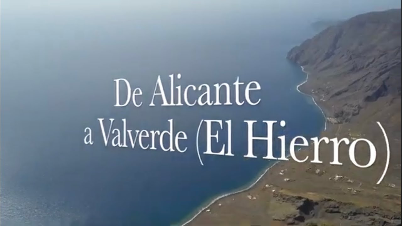 Video De Alicante a la isla de El Hierro