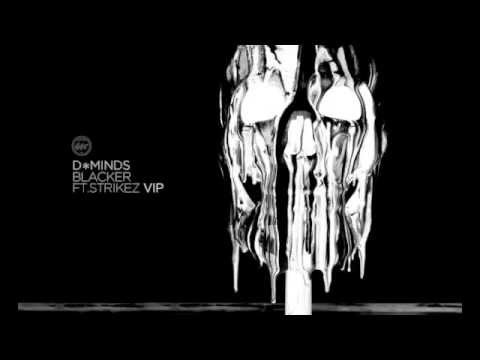 D*Minds - Blacker VIP Ft. Strikez