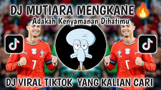 Download lagu DJ ADAKAH KENYAMANAN DI HATIMU VIRAL TIKTOK TERBARU 2026-DJ MUTIARA X BABAT BABAT mp3