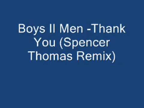 Boys II Men - Thank You (Spencer Thomas Remix)