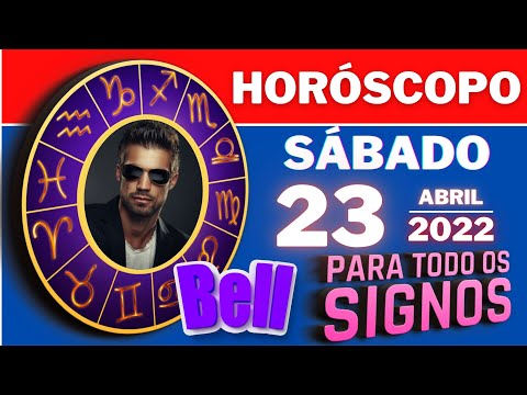 #meusigno ♈  HOROSCOPO DO DIA ⭐ SABADO 23 DE ABRIL DE 2022 lTODOS OS  SIGNOS 23/04/2022