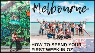 HOW TO SPEND YOUR 1ST WEEK IN AUSTRALIA // Arriving in Melbourne