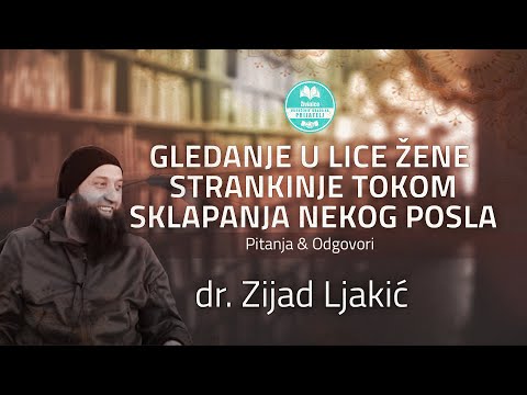 Gledanje u lice žene strankinje tokom sklapanja nekog posla - dr. Zijad Ljakić