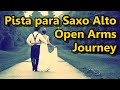 Pista para Saxo Alto - Open Arms - Journey ...