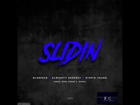 Blueface - Slidin ft. Almighty Suspect & $tupid Young (prod. Mike Crook & Dupri)