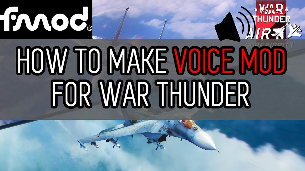 Guide on How to make a Voice Mod for WarThunder