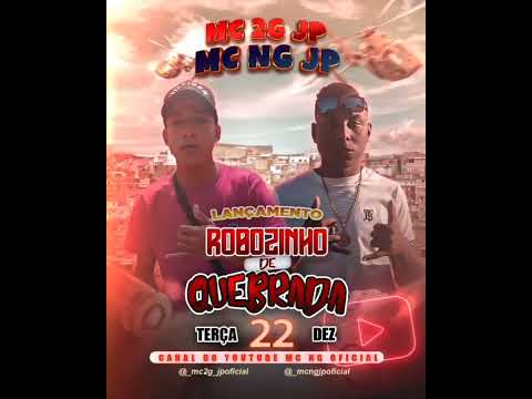 Mc NG & Mc 2G JP - Robozinho de Quebrada