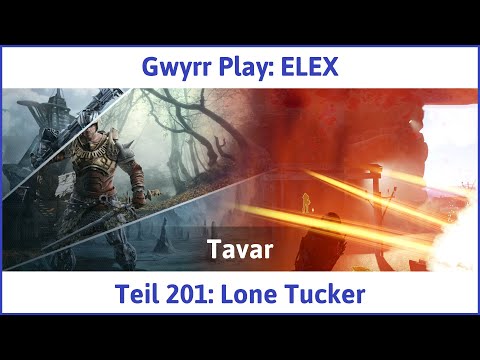ELEX deutsch Teil 201 - Lone Tucker Let's Play