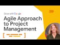 Agile Management Google Project Management Certificate