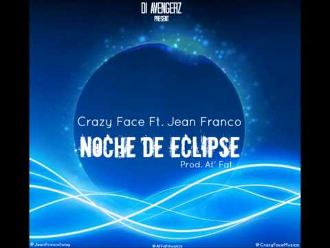 Crazy Face Ft. Jean Franco - Noche De Eclipse