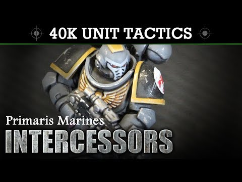 Intercessors - Primaris Space Marines TACTICS + UNIT SHOWCASE! | HD