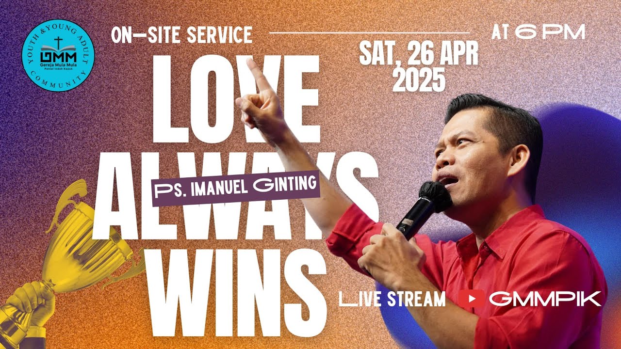 Love Always Wins – Ps. Imanuel Ginting (260425)
