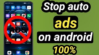 how to stop auto display ads on android phone // mobile screen per anay walay kaisy band krain