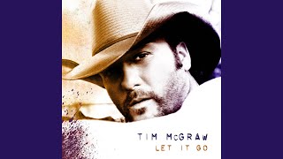 Tim McGraw Let It Go