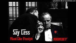 Panamera P - Say Less "Pound Cake Freestyle"