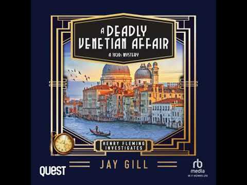 Deadly Venetian Affair: Henry Fleming Investigates Book 4 - Jay Gill