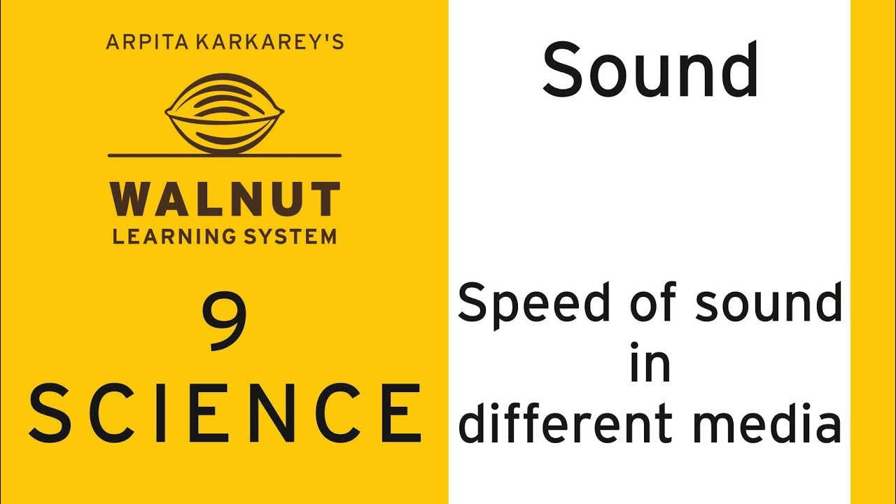 9 Science - Sound - Speed of sound in different media