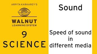 9 Science - Sound - Speed of sound in different media