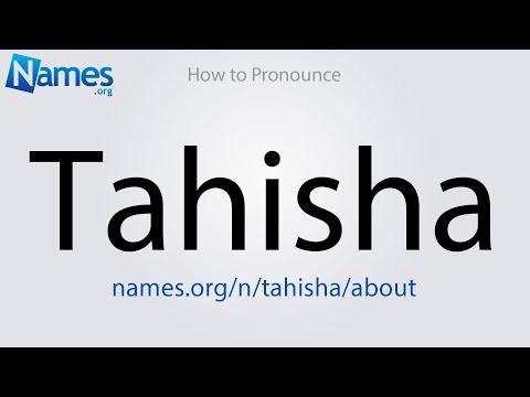 How to Pronounce Tahisha