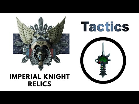 Relics of the Imperial Knights - Codex Review + Strategy Discussion