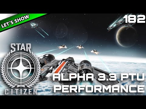 STAR CITIZEN 3.3 [Let's Show] #182 ⭐ PTU 3.3 PERFORMANCE - 100 FPS! | Gameplay Deutsch/German