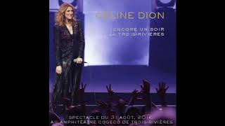 Celine Dion - Medley Acoustique (Live in Trois-Rivières - August 31, 2016)