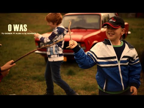 O WAS  - TU GOBER ft AURA & DJ GONDEK (OFFICIAL VIDEO)