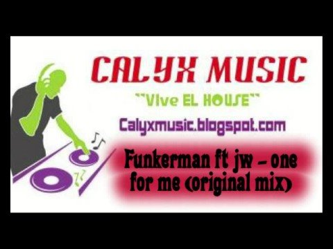 Funkerman ft jw - one for me (original mix)
