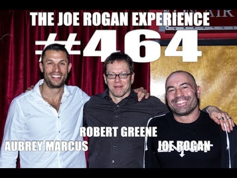 Joe Rogan Experience #464 - Robert Greene, Aubrey Marcus