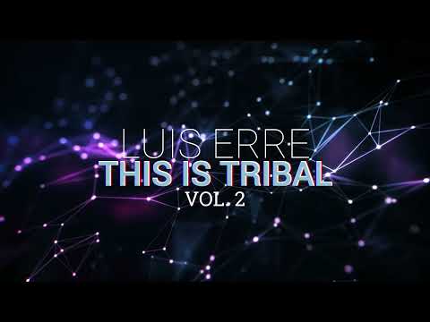 Luis Erre - This Is Tribal Vol. 2 (Producer Set)
