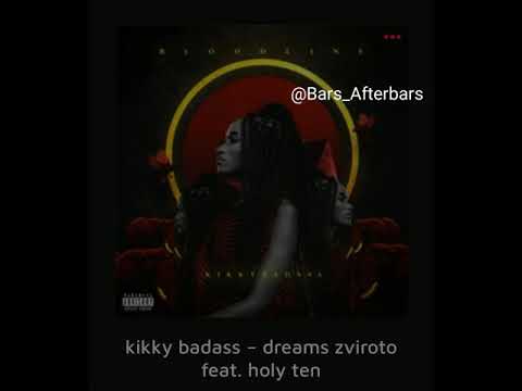 Kikky badass dreams zviroto feat holy ten
