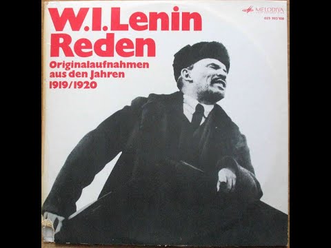 W.I. Lenin Reden Originalaufnahmen aus den Jahren 1919/1920 Teil 1