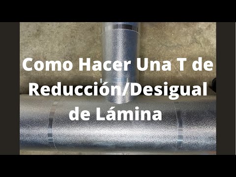 Como Hacer Una T de Reducción/Desigual de Lamina!