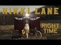 Nikki Lane - Right Time [Audio Stream] 