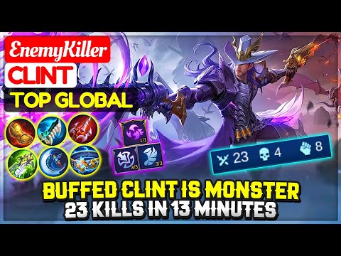 Buffed Clint Is Monster, 23 Kills In 13 Min [ Former Top 1 Global Clint ] EnemyKiller Mobile Legends
