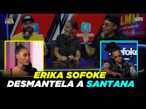 ERIKA SOFOKE REVELA INTIMIDADES VERGONZOSAS DE SANTANA