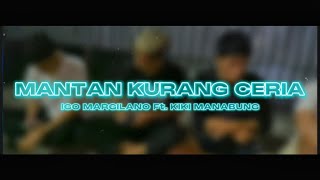 Download lagu MANTAN KURANG CERIA! - IGO MARGILANO Ft. KIKI MANABUNG EMTEGE MUSIC mp3