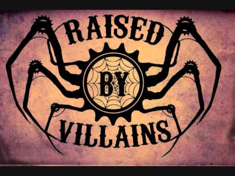 Raised By Villains - Out of this World.wmv