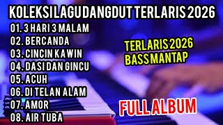 Download lagu KOLEKSI LAGU DANGDUT TERLARIS 2026 | 3 HARI 3 MALAM BERCANDA CINCIN KAWIN DASI DAN GINCU ACUH mp3