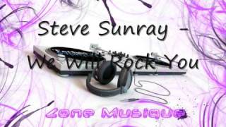Steve Sunray - We Will Rock You (Original Mix)