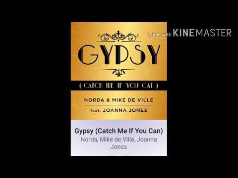 Gypsy (Catch Me If You Can) - Norda Mike de Ville loanna Jones