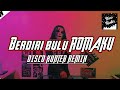 DISCO HUNTER Berdiri Bulu Romaku Extend Remix