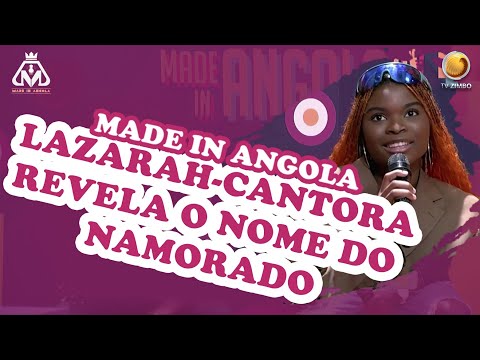 Lazarah fala da sua carreira e revela o nome do namorado| Made In Angola| TV ZIMBO