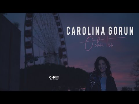 Carolina Gorun - Ochii Tăi (Official Video)