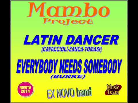 Mambo project  LATIN DANCER (capaccioli-zonzini) & EVERYBODY NEEDS SOMEBODY - Ex Novo band